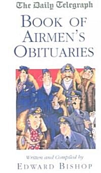 The Daily Telegraph Book of Airmens Obituaries (Paperback, New ed)