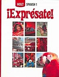 Holt Spanish 1: !Expresate! (Hardcover)