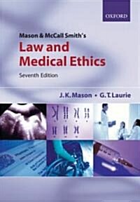 Mason and Mccall Smiths Law and Medical Ethics (Paperback, 7th)