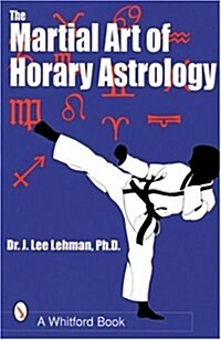 The Martial Art of Horary Astrology (Paperback)