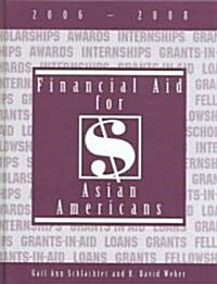 Financial Aid for Asian Americans, 2006-2008 (Hardcover)