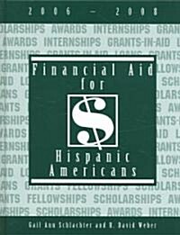 Financial Aid for Hispanic Americans, 2006-2008 (Hardcover)