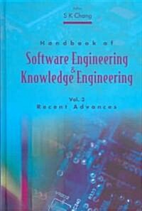 Handbook of Software Engineering and Knowledge Engineering - Volume 3: Recent Advances (Hardcover)