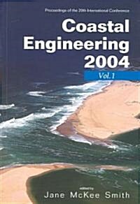 Coastal Engineering 2004 - Proceedings of the 29th International Conference (in 4 Volumes) (Paperback, 29)