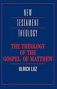 The Theology of the Gospel of Matthew (Paperback)