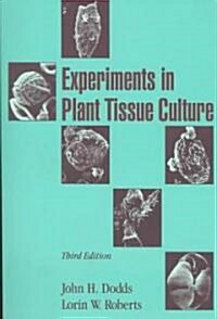 Experiments in Plant Tissue Culture (Paperback, 3 Revised edition)