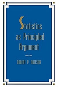 Statistics As Principled Argument (Paperback)