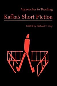 Approaches to Teaching Kafkas Short Fiction (Paperback)