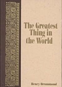 The Greatest Thing in the World (Hardcover, Revised)