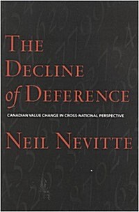 The Decline of Deference: Canadian Value Change in Cross National Perspective (Paperback)