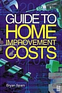 Guide to Home Improvement Costs (Paperback)