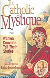 The Catholic Mystique (Paperback)