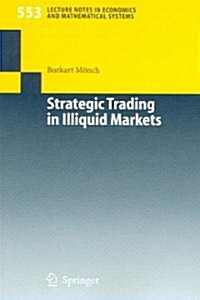 Strategic Trading in Illiquid Markets (Paperback)