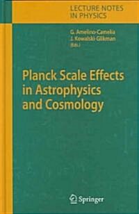 Planck Scale Effects in Astrophysics and Cosmology (Hardcover)