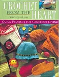 Crochet from the Heart Print on Demand Edition (Paperback)