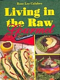 Living in the Raw Gourmet (Paperback)