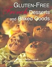 Gluten-Free Gourmet Desserts and Baked Goods (Paperback)