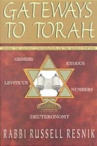 Gateways to Torah: Joining the Ancient Conversation on the Weekly Portion (Paperback)