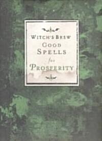 Witchs Brew Good Spells for Prosperity (Hardcover, Mini)