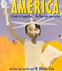 America: A Book of Opposites/Un Libro de Contrarios (Board Books)