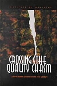 [중고] Crossing the Quality Chasm: A New Health System for the 21st Century (Hardcover)