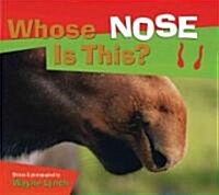 Whose Nose Is This? (Paperback)