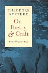 On Poetry and Craft: Selected Prose (Paperback)