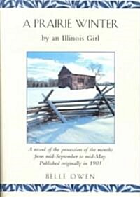 A Prairie Winter: By an Illinois Girl (Paperback)