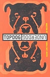 Topdog/Underdog (Paperback, 1st)