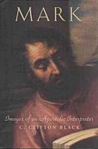 Mark: Images of an Apostolic Interpreter (Paperback)