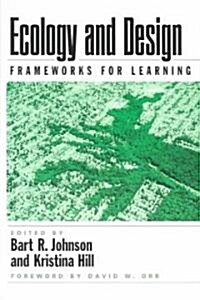 Ecology and Design: Frameworks for Learning (Paperback)