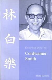 Concordance to Cordwainer Smith (Paperback, 3rd)