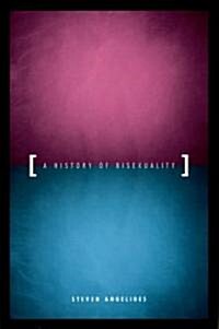 A History of Bisexuality (Paperback)
