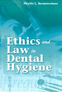 Ethics and Law in Dental Hygiene (Paperback)