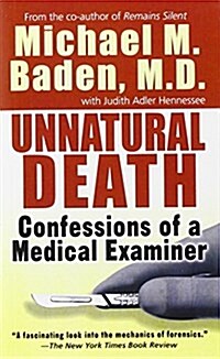 Unnatural Death: Confessions of a Medical Examiner (Mass Market Paperback)