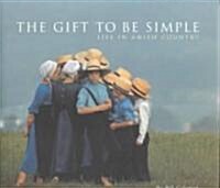 The Gift to Be Simple (Hardcover)