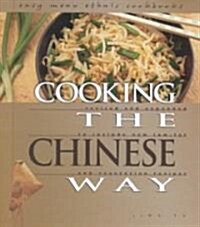Cooking the Chinese Way (Library, Revised, Expanded)