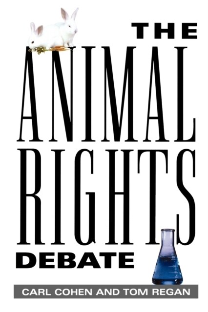 The Animal Rights Debate (Paperback)