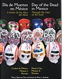Dia De Muertos En Mexico/Day of the Dead in Mexico (Paperback)