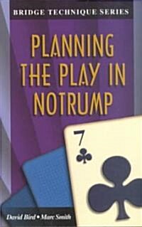 Bridge Technique 7: Planning the Play in Notrump (Paperback)