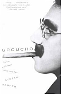 Groucho: The Life and Times of Julius Henry Marx (Paperback)