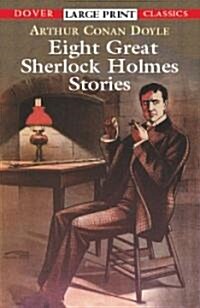 Eight Great Sherlock Holmes Stories (Paperback)