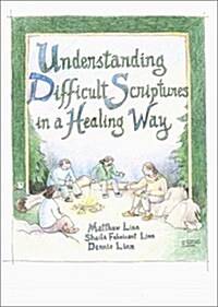 Understanding Difficult Scriptures in a Healing Way (Paperback)