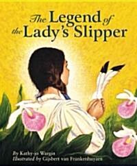 The Legend of the Ladys Slipper (Hardcover)