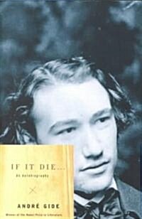 If It Die . . .: An Autobiography (Paperback)