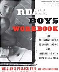 Real Boys Workbook: The Definitive Guide to Understanding and Interacting with Boys of All Ages (Paperback)