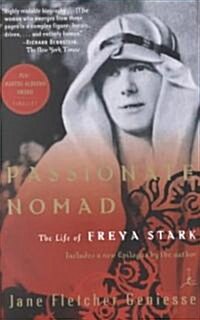 Passionate Nomad: The Life of Freya Stark (Paperback)
