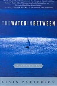 The Water in Between: A Journey at Sea (Paperback)