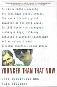 Younger Than That Now: A Shared Passage from the Sixties (Paperback)