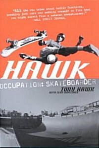 Hawk: Occupation: Skateboarder (Paperback)